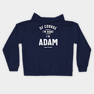 Adam Genuine and Trusted Custom Name Adam Kids Hoodie